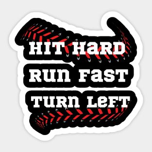 Hit Hard Run Fast Turn Left Funny Baseball Player Sticker